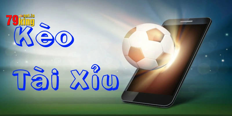 Kèo Tài Xỉu - Sự Lựa Chọn Số 1 Của Cộng Đồng Cược Thủ