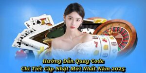 Hướng Dẫn Quay Code 79KING - Chi Tiết Cập Nhật Mới Nhất Năm 2025